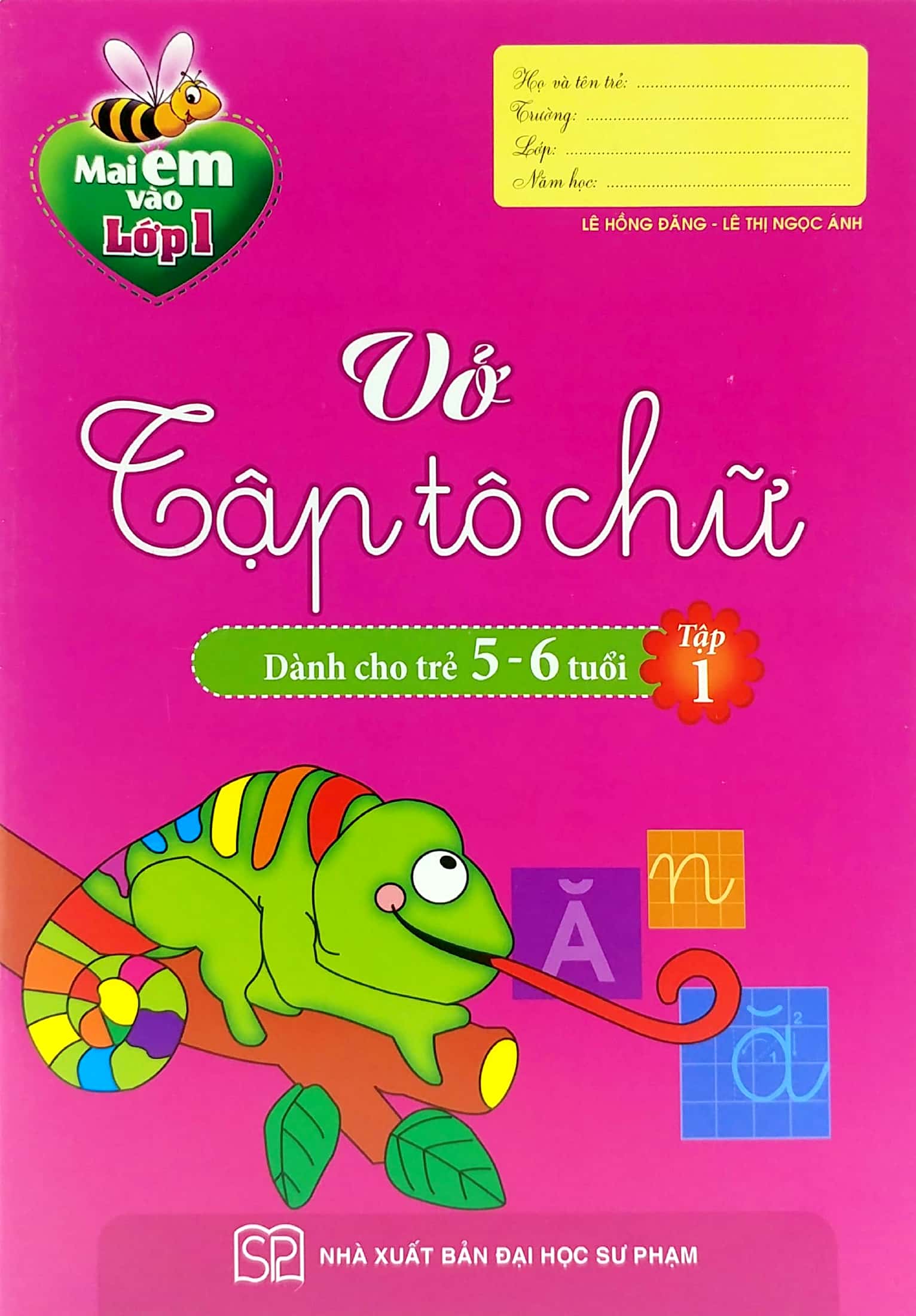 Bộ Mai Em Vào Lớp 1 - Vở Tập Tô Chữ (Dành Cho Trẻ 5 - 6 Tuổi) - Tập 1