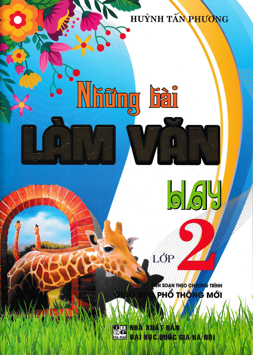 Bo
Nhung Bai Lam Van Hay 2 (Bien Soan Theo Chuong Trinh Giao Duc Pho Thong Moi) - Ảnh 2