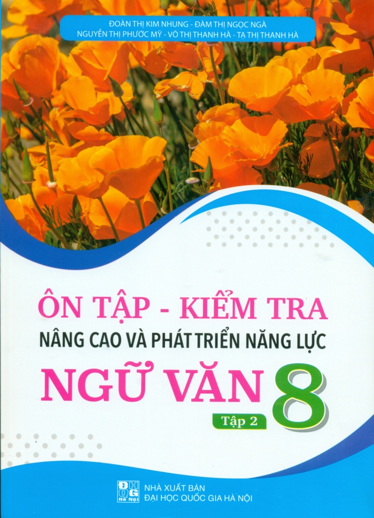 Bo
On Tap-Kiem Tra Nang Cao Va Phat Trien Nang Luc Ngu Van 8 - Tap 2 - Ảnh 2