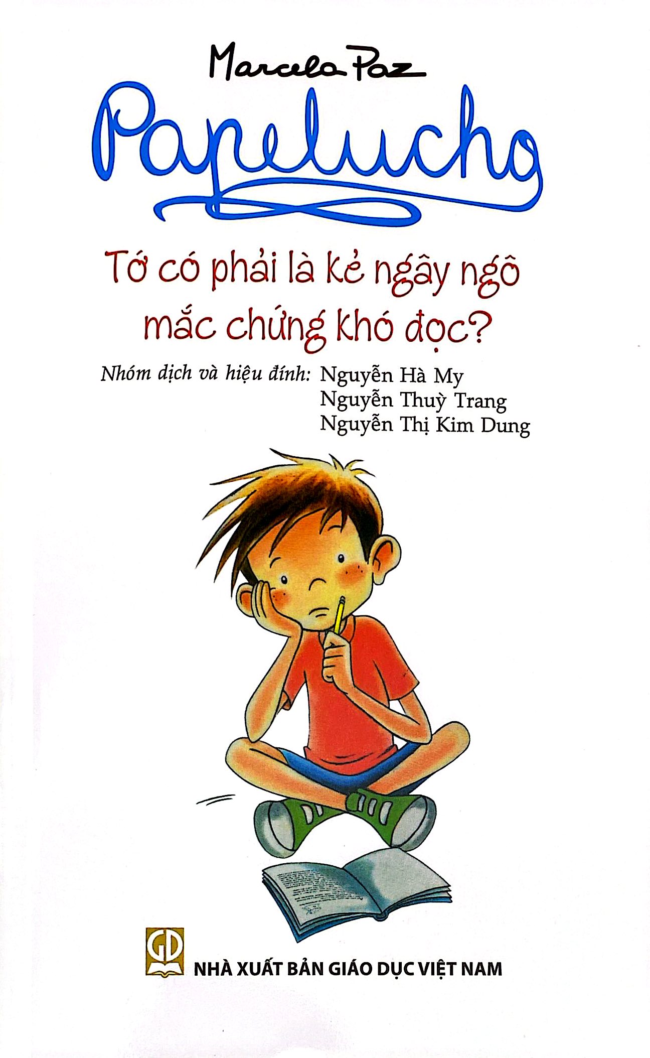 Bộ
Papelucho - Tập 12 - Tớ Có Phải Là Kẻ Ngây Ngô Mắc Chứng Khó Đọc - Độc Quyền Fahasa - Ảnh 3