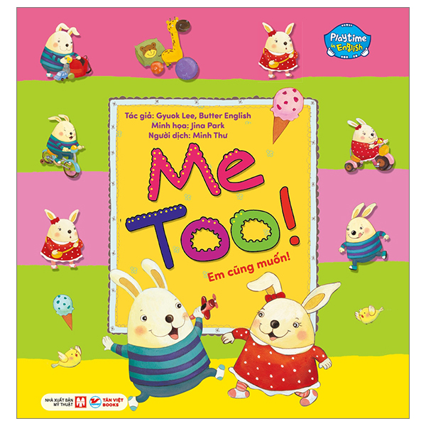 Bộ Playtime In English - Level 2 - Me Too! - Em Cũng Muốn!