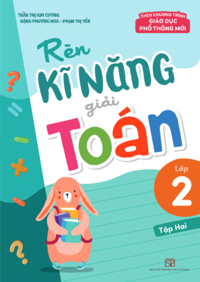 Bộ
Rèn Kĩ Năng Giải Toán Lớp 2 - Tập 2 (Theo Chương Trình Giáo Dục Phổ Thông Mới) (Tái Bản 2025) - Ảnh 2