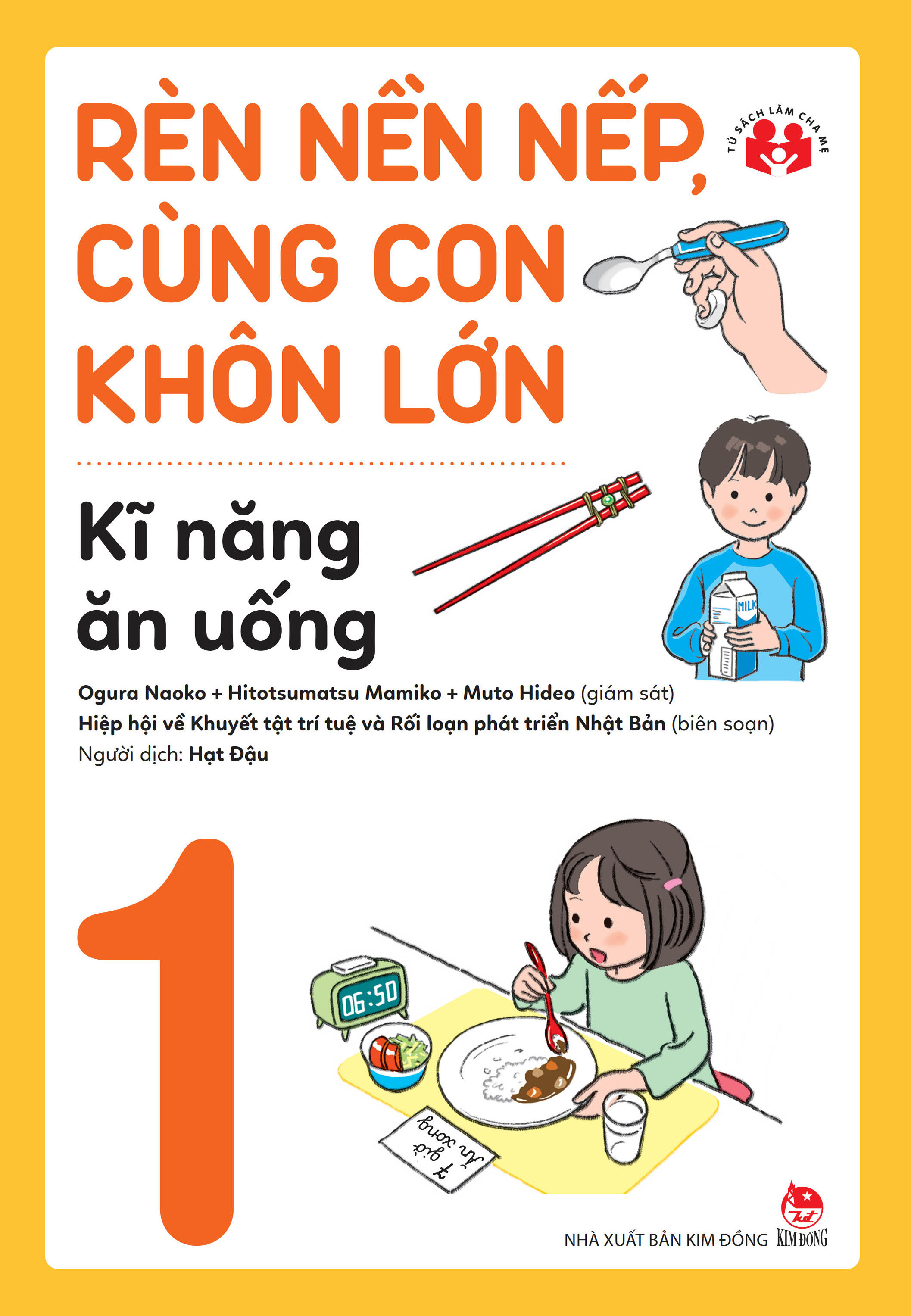 Bộ Rèn Nền Nếp, Cùng Con Khôn Lớn - Tập 1 - Kĩ Năng Ăn Uống - Ảnh 2
