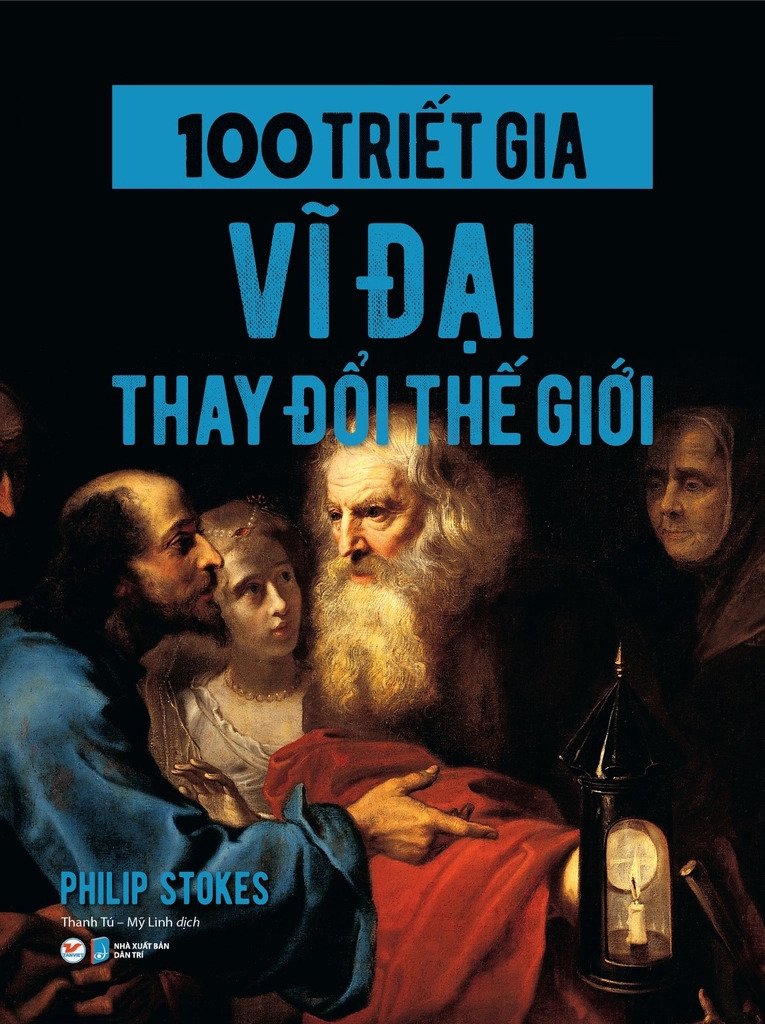 bộ sách 100 triết gia vĩ đại thay đổi thế giới + 100 nhà khoa học vĩ đại thay đổi thế giới (bộ 2 cuốn) - Ảnh 2