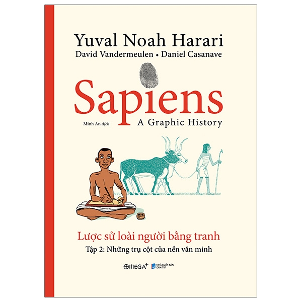 bộ sapiens - lược sử loài người bằng tranh - tập 2: những trụ cột của nền văn minh