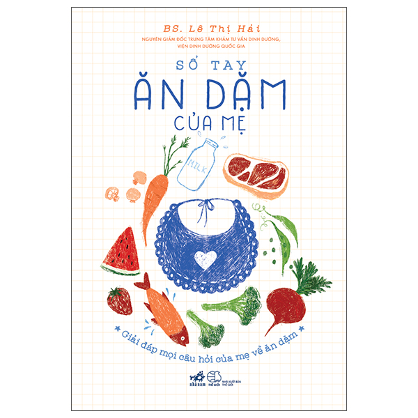 Bộ Sổ Tay Ăn Dặm Của Mẹ - Giải Đáp Mọi Câu Hỏi Của Mẹ Về Ăn Dặm