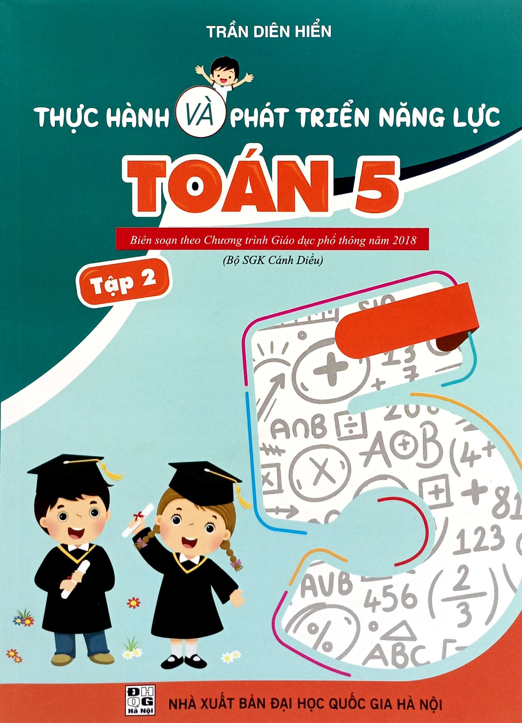 Bo
						
										
										Thuc Hanh Va Phat Trien Nang Luc Toan 5 - Tap 2 (Bien Soan Theo Chuong Trinh GDPT 2018) - Ảnh 2