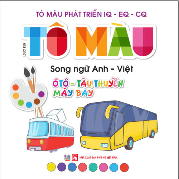 Bo
To Mau Phat Trien IQ-EQ-CQ - Song Ngu Anh-Viet - Oto-Tau Thuyen-May Bay - Tap 1 - Ảnh 3