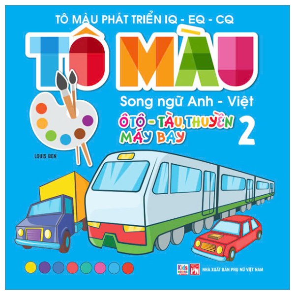 Bo
To Mau Phat Trien IQ-EQ-CQ - Song Ngu Anh-Viet - Oto-Tau Thuyen-May Bay - Tap 1 - Ảnh 9
