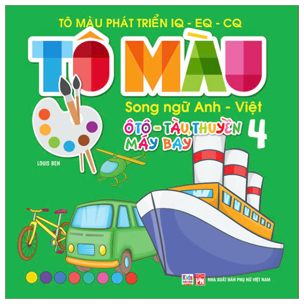 Bo
To Mau Phat Trien IQ-EQ-CQ - Song Ngu Anh-Viet - Oto-Tau Thuyen-May Bay - Tap 2 - Ảnh 11