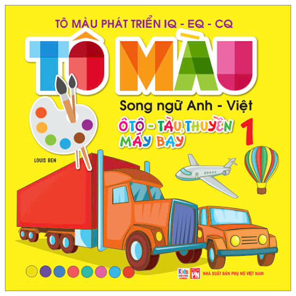 Bo
To Mau Phat Trien IQ-EQ-CQ - Song Ngu Anh-Viet - Oto-Tau Thuyen-May Bay - Tap 2 - Ảnh 9