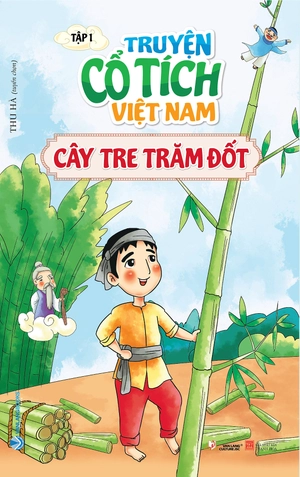 bộ truyện cổ tích việt nam - tập 1 - cây tre trăm đốt (tái bản 2023) - Ảnh 2