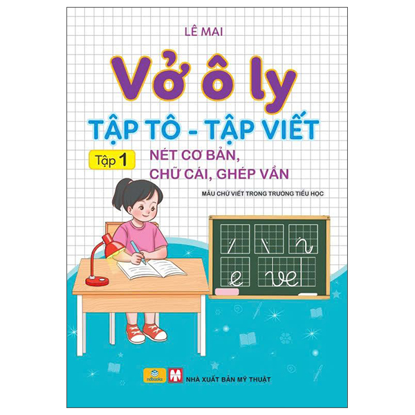 Bộ
Vở Ô Ly - Tập Tô - Tập Viết - Tập 1 - Nét Cơ Bản, Chữ Cái, Ghép Vần