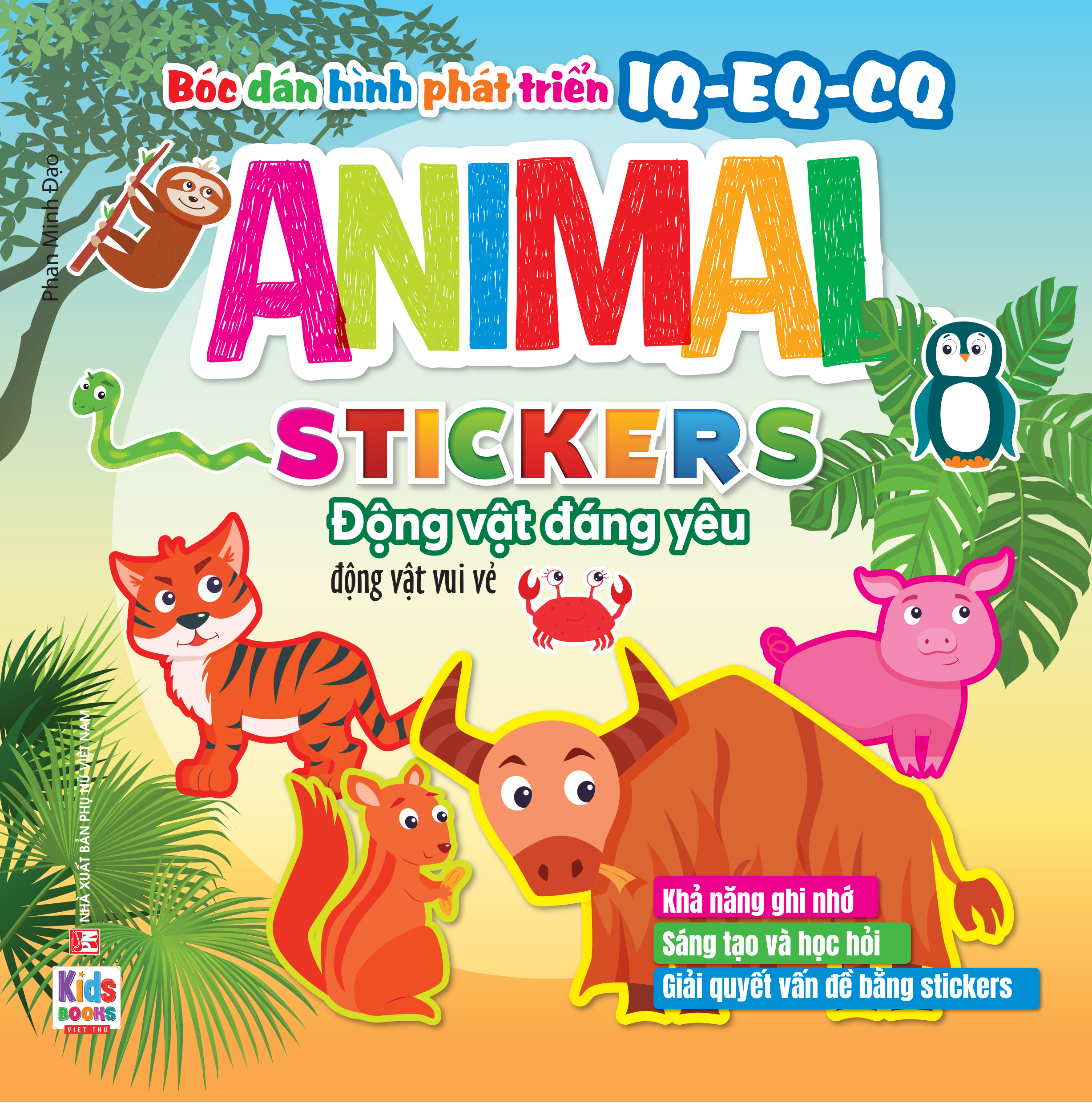 Bóc Dán Hình Phát Triển IQ-EQ-CQ - Animal Sticker Động Vật Đáng Yêu - Động Vật Vui Vẻ - Ảnh 2