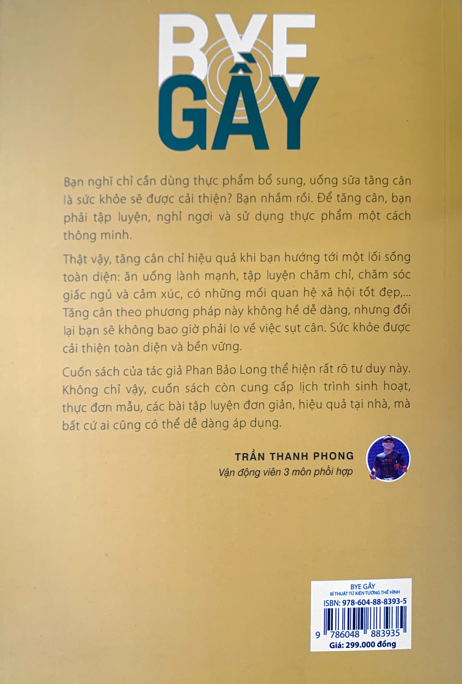 bye gầy - bí thuật từ kiện tướng thể hình - Ảnh 9