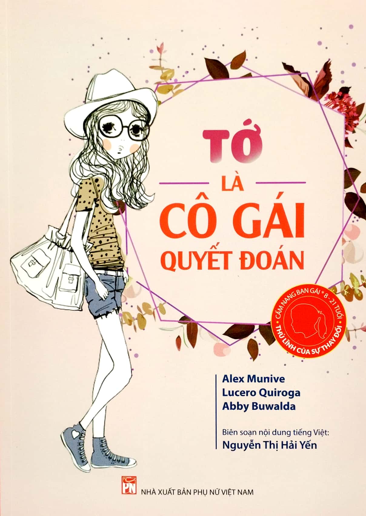 cẩm nang bạn gái - thủ lĩnh của sự thay đổi - tớ là cô gái quyết đoán (tái bản 2022) - Ảnh 2