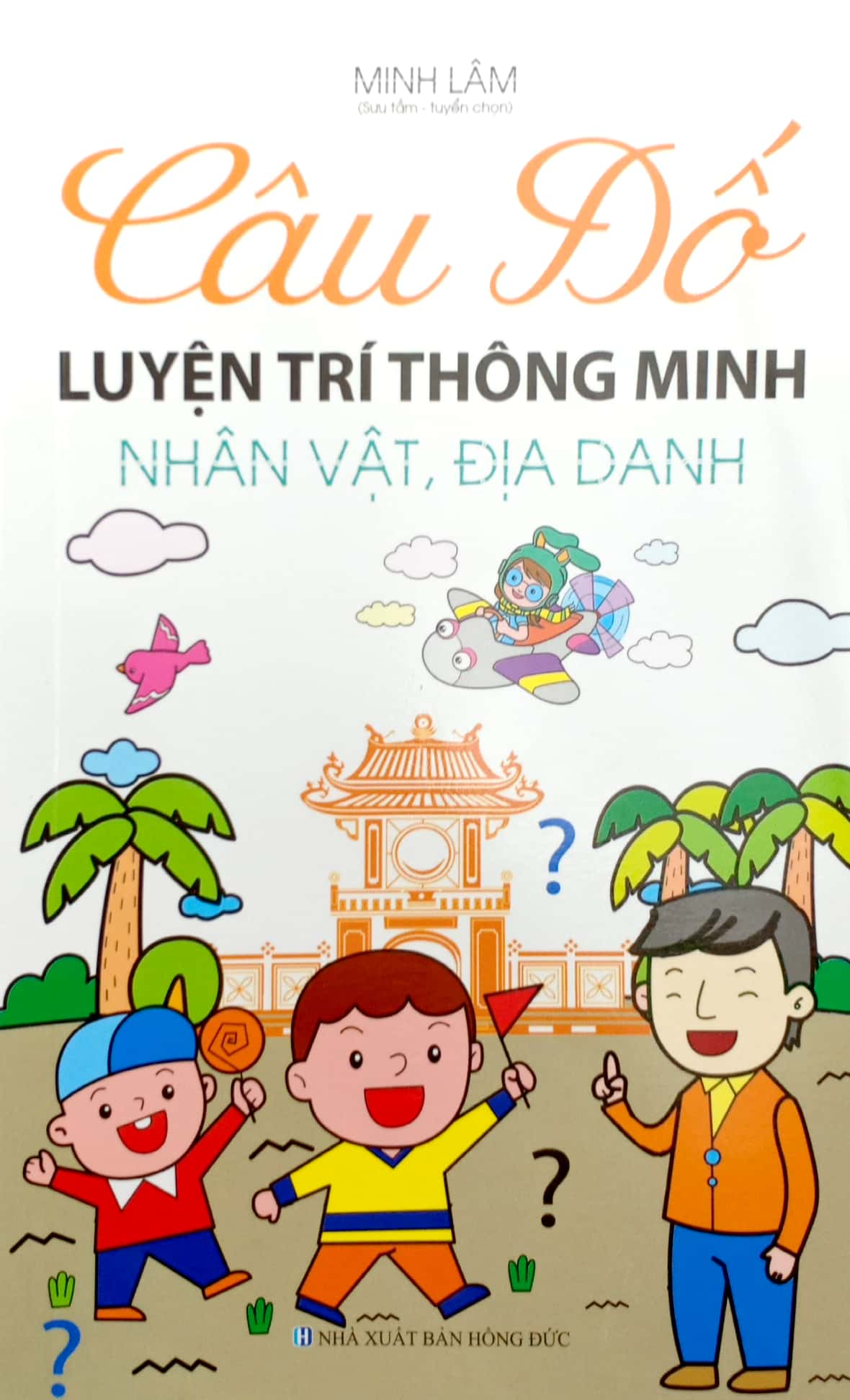 câu đố luyện trí thông minh - nhân vật, địa danh - Ảnh 2