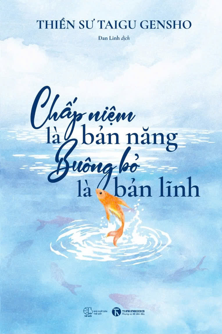 Chấp Niệm Là Bản Năng - Buông Bỏ Là Bản Lĩnh - Ảnh 2