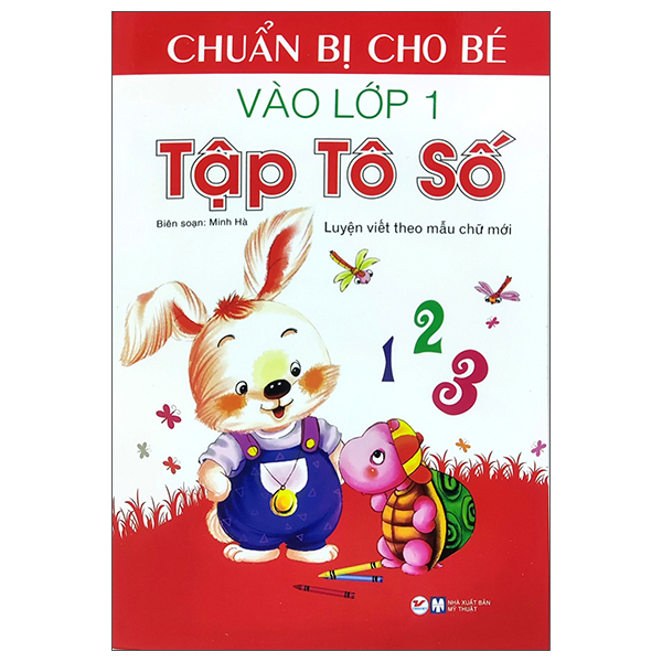 Chuẩn Bị Cho Bé Vào Lớp 1 - Tập Tô Số (Tái Bản)