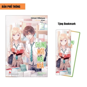 chung một mái nhà - tập 2 - tặng kèm bookmark bo góc - Ảnh 2