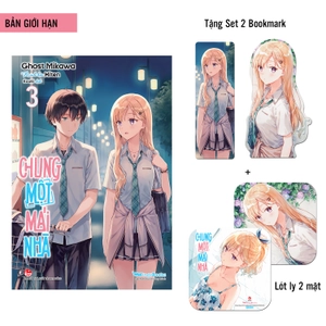 chung một mái nhà - tập 3 - bản giới hạn - tặng kèm set 2 bookmark + lót ly 2 mặt - Ảnh 2