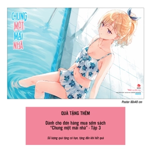 chung một mái nhà - tập 3 - tặng kèm bookmark bo góc + poster - Ảnh 3