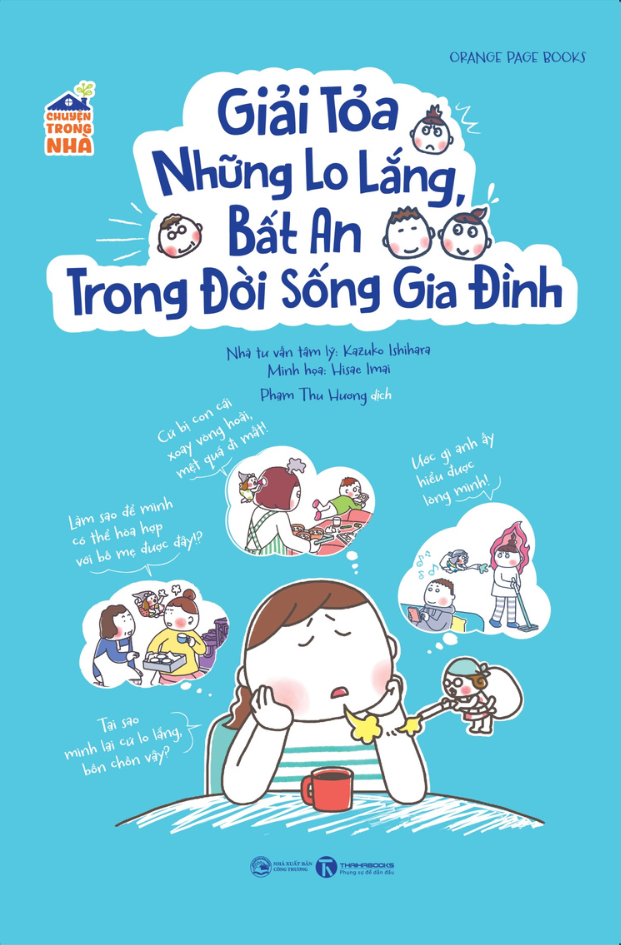 Chuyện Trong Nhà - Giải Tỏa Những Lo Lắng, Bất An Trong Đời Sống Gia Đình - Ảnh 2