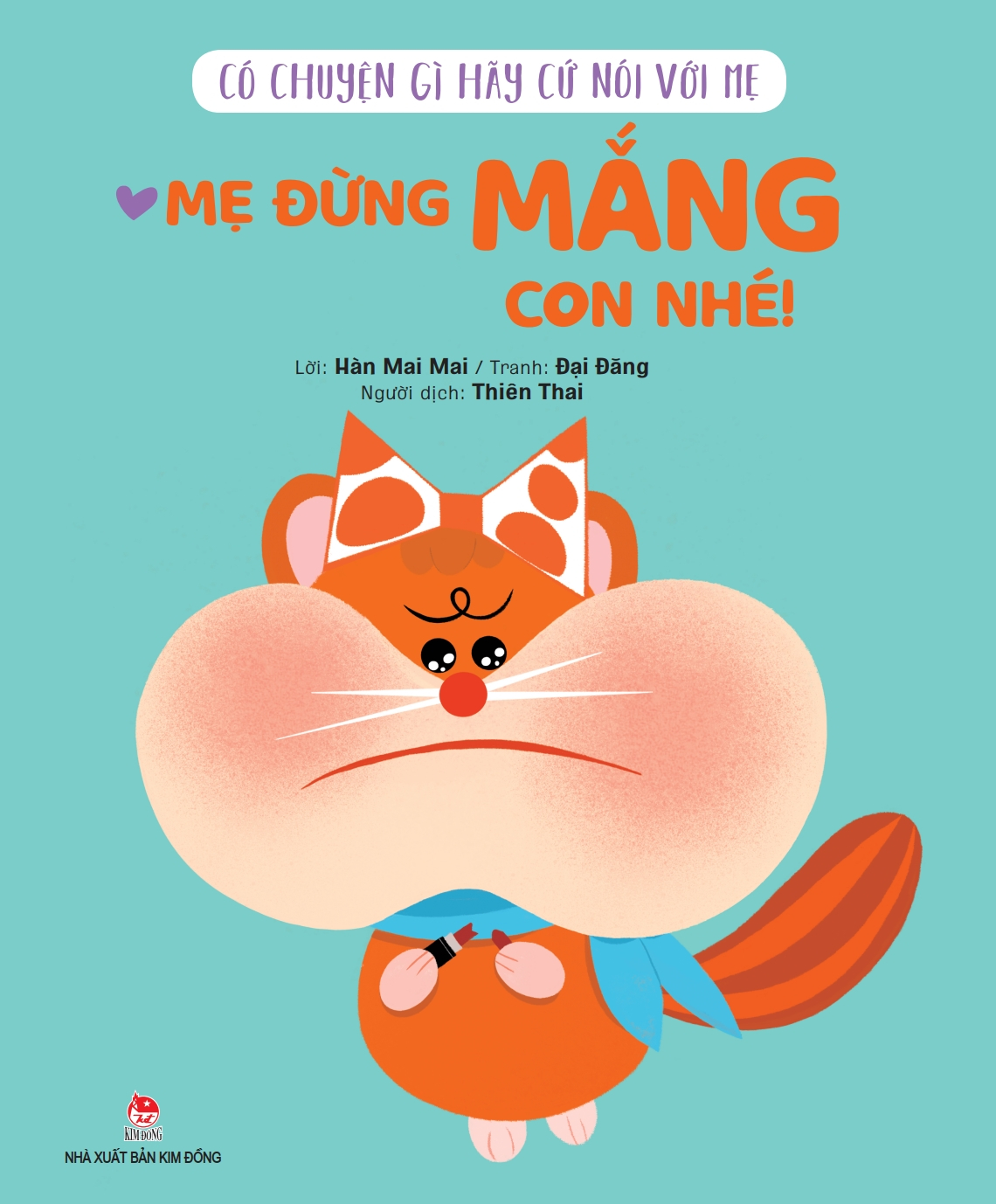 có chuyện gì hãy cứ nói với mẹ - mẹ đừng mắng con nhé! - Ảnh 2