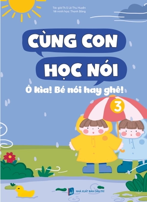 cùng con học nói 3 - ô kìa bé nói hay ghê - Ảnh 5