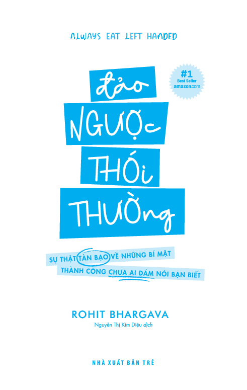 đảo ngược thói thường - sự thật tàn bạo về những bí mật thành công chưa ai dám nói bạn biết - Ảnh 3