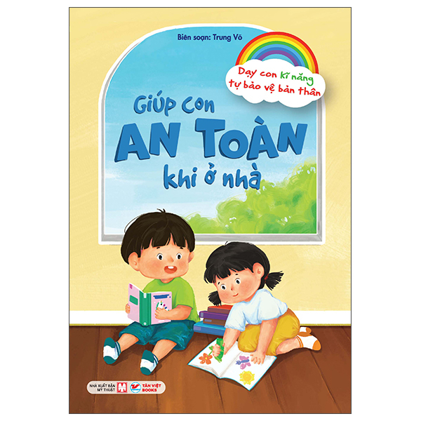 Dạy Con Kĩ Năng Tự Bảo Vệ Bản Thân - Giúp Con An Toàn Khi Ở Nhà
