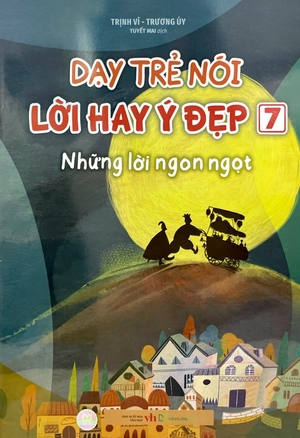 dạy trẻ nói lời hay ý đẹp 7 - những lời ngon ngọt - Ảnh 2