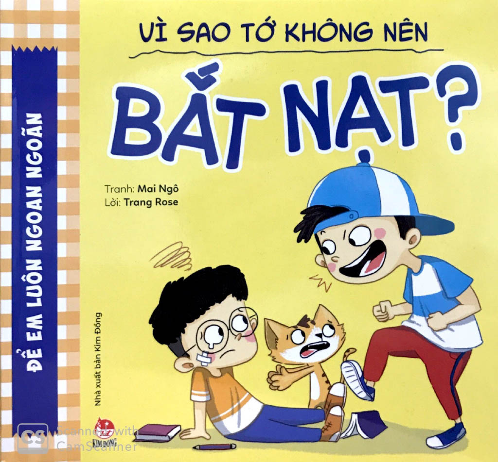 để em luôn ngoan ngoãn - vì sao tớ không nên bắt nạt? - Ảnh 2