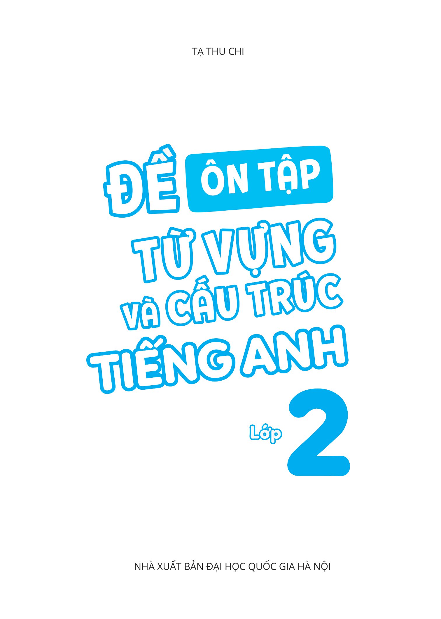 đề ôn tập từ vựng và cấu trúc tiếng anh lớp 2 - Ảnh 2