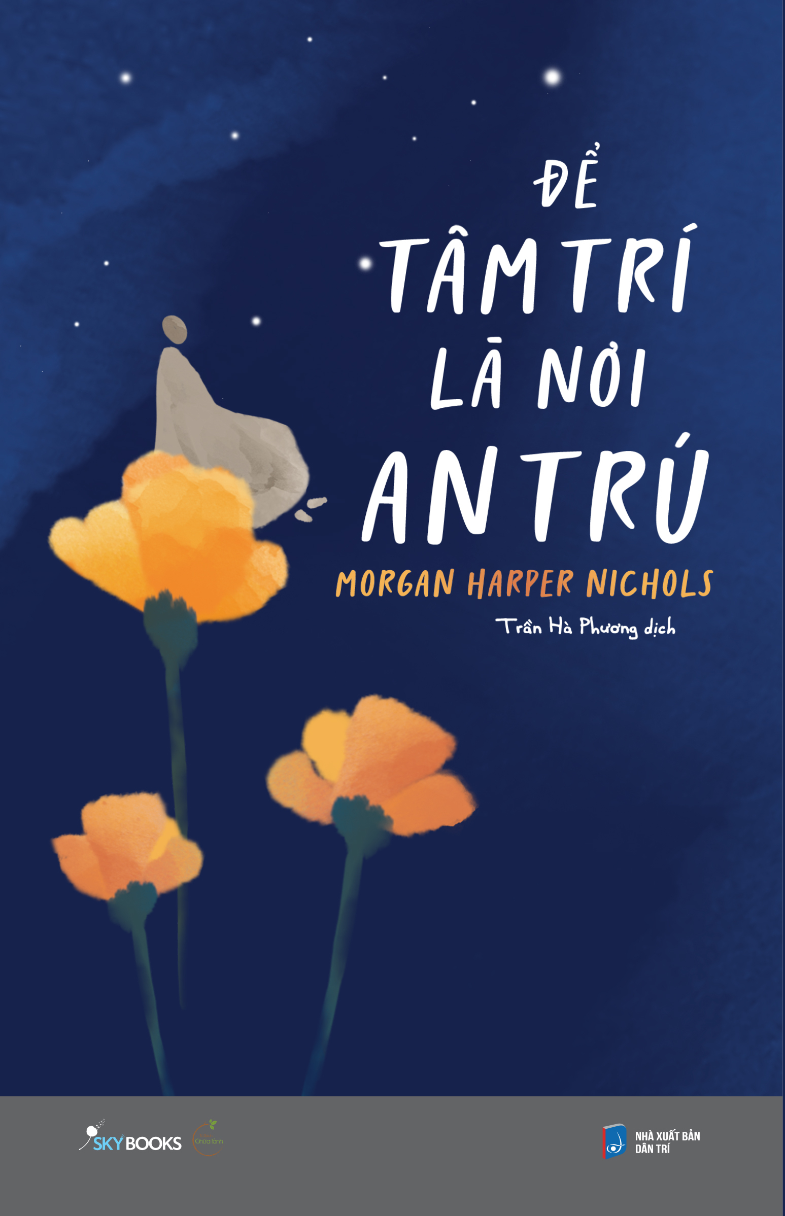 để tâm trí là nơi an trú - Ảnh 2