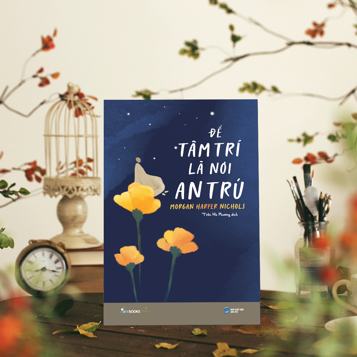 để tâm trí là nơi an trú - Ảnh 3