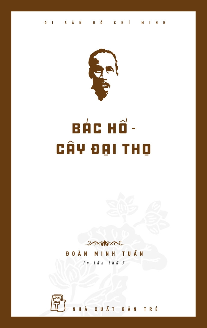di sản hồ chí minh - bác hồ - cây đại thọ (tái bản 2024) - Ảnh 2