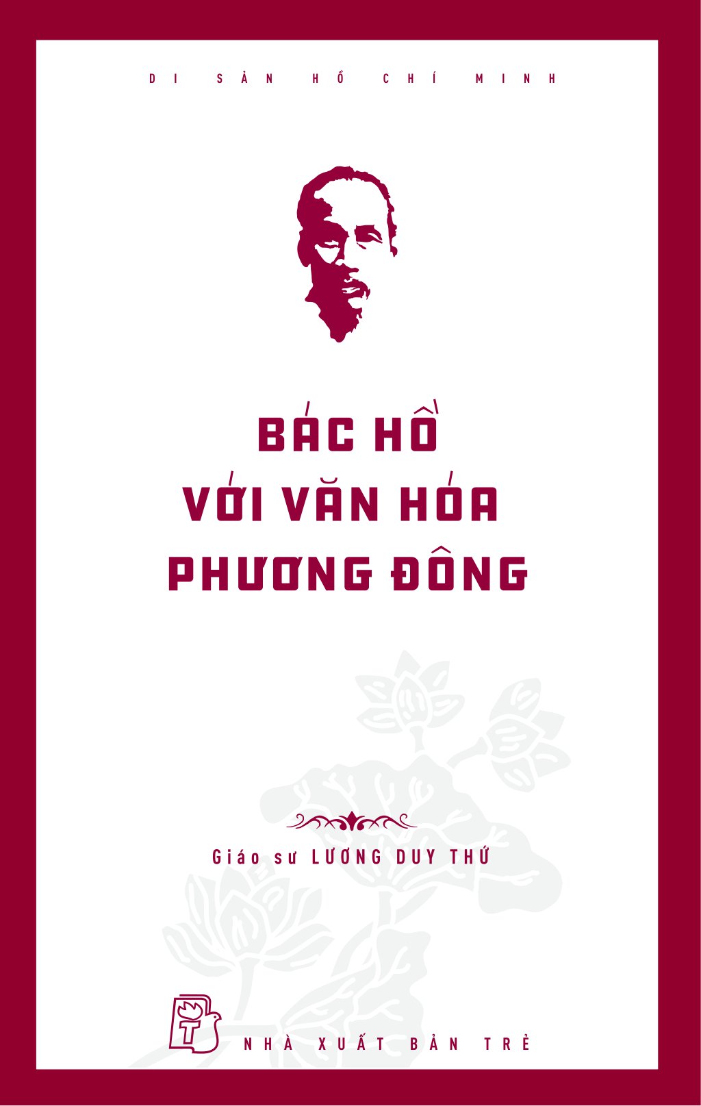di sản hồ chí minh - bác hồ với văn hóa phương đông - Ảnh 2