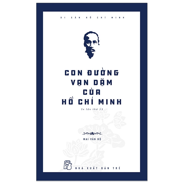 di sản hồ chí minh - con đường vạn dặm của hồ chí minh