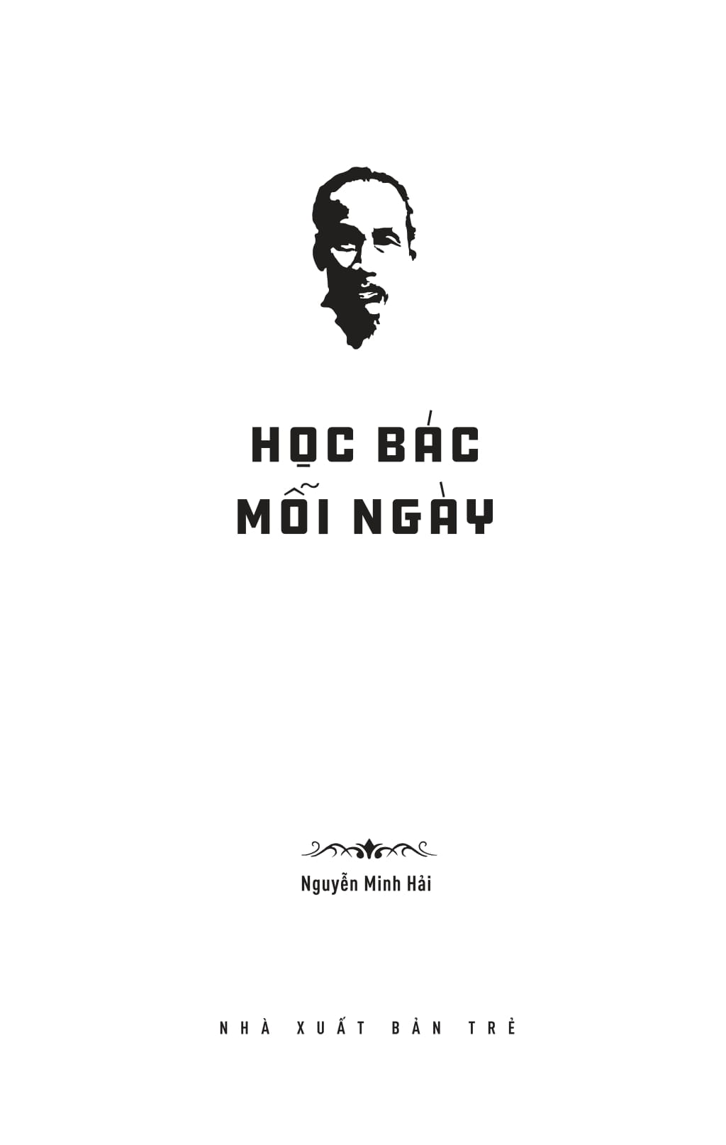 Di Sản Hồ Chí Minh - Học Bác Mỗi Ngày - Ảnh 4