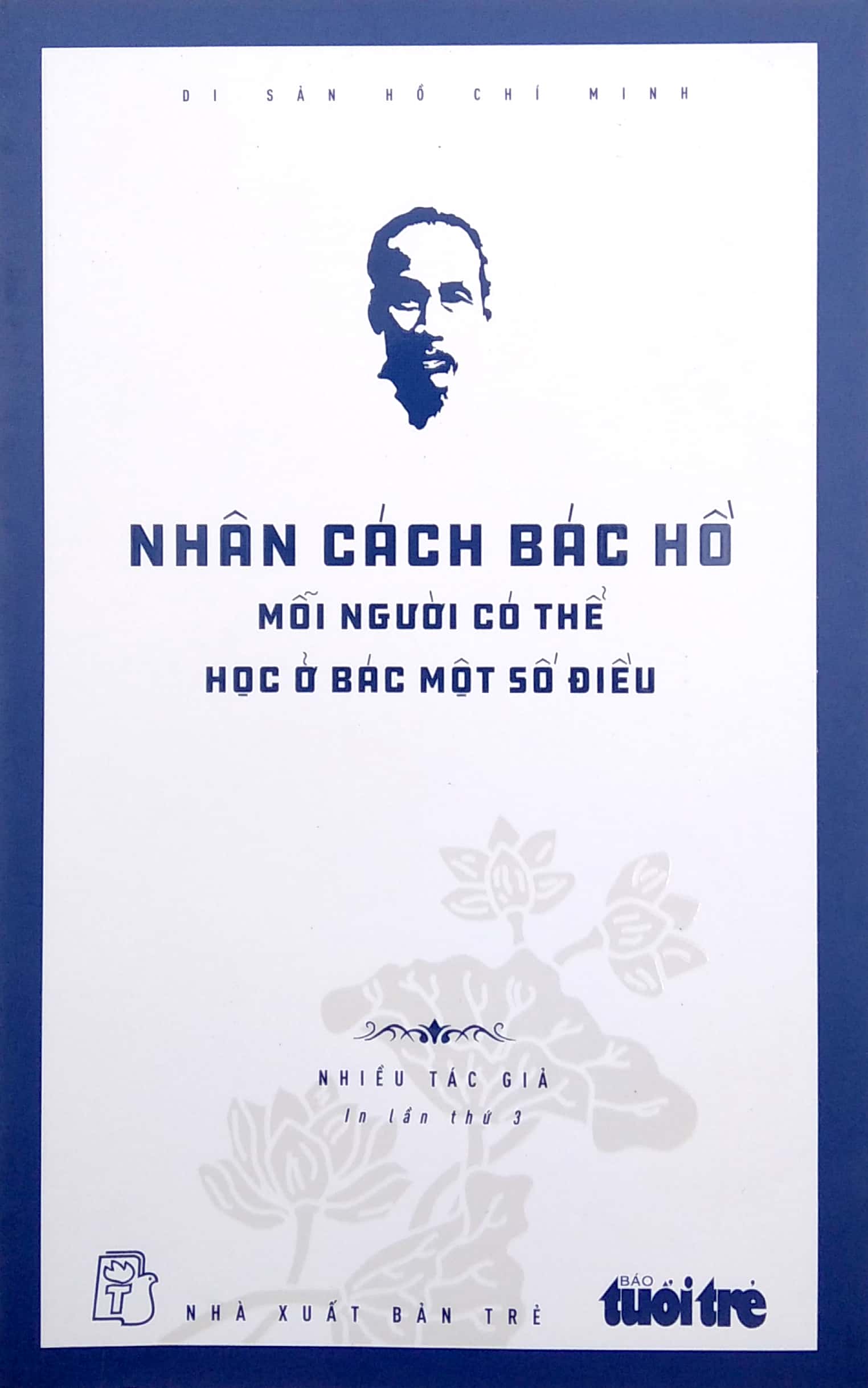 di sản hồ chí minh - nhân cách bác hồ - mỗi người có thể học ở bác một số điều - Ảnh 2