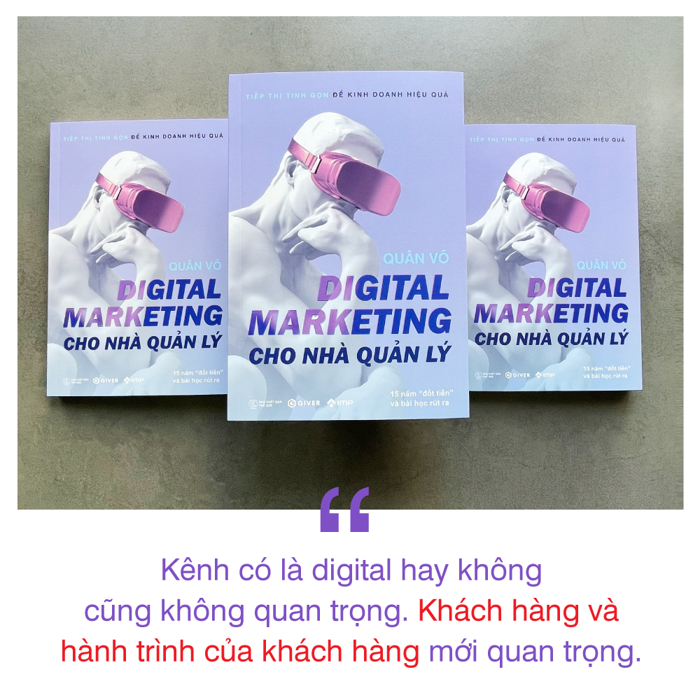 Digital Marketing Cho Nhà Quản Lý - 15 Năm "Đốt Tiền" Và Bài Học Rút Ra - Ảnh 10
