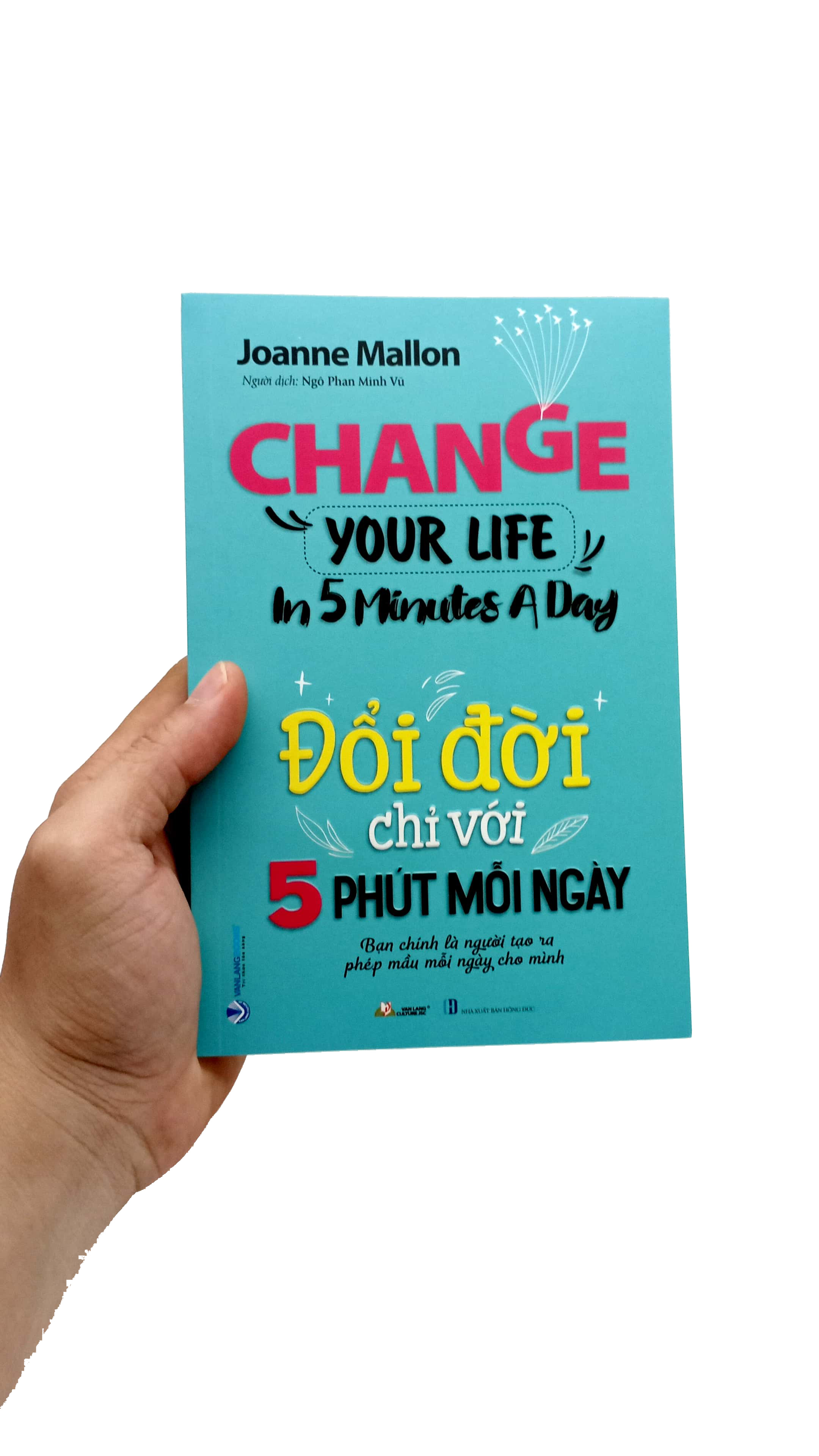 đổi đời chỉ với 5 phút mỗi ngày - Ảnh 7