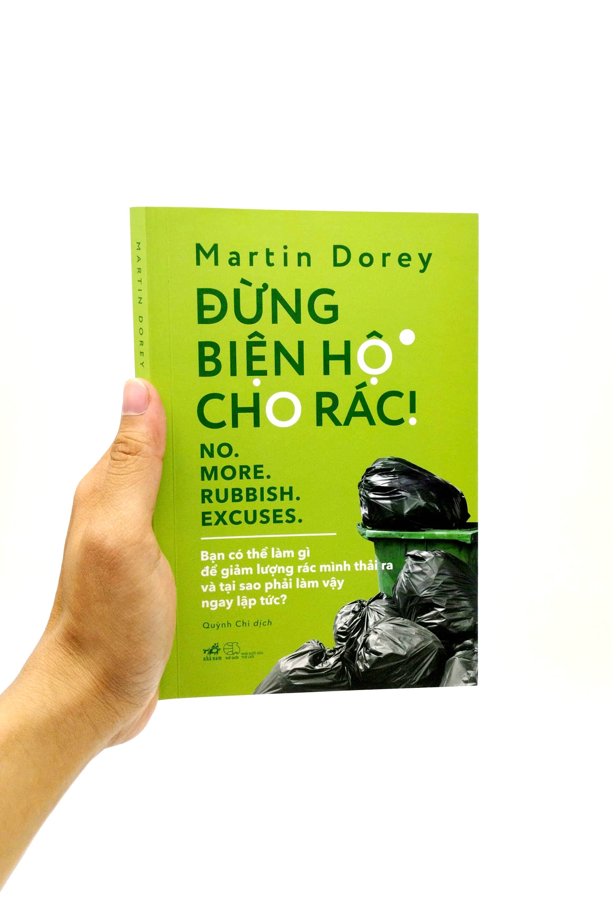 đừng biện hộ cho rác! - no. more. rubbish. excuses - Ảnh 7