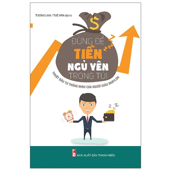 Đừng Để Tiền Ngủ Yên Trong Túi (Tái Bản 2025)