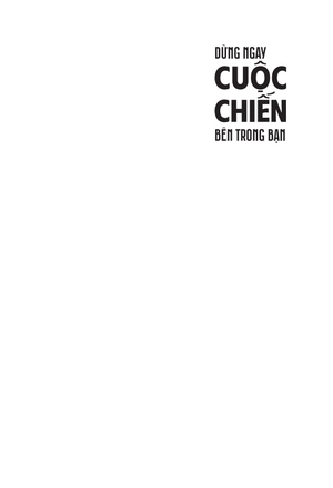 dừng ngay cuộc chiến bên trong bạn - Ảnh 2
