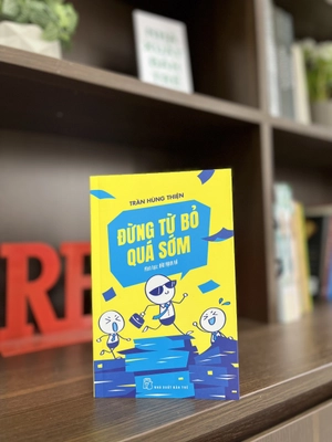 đừng từ bỏ quá sớm - Ảnh 4