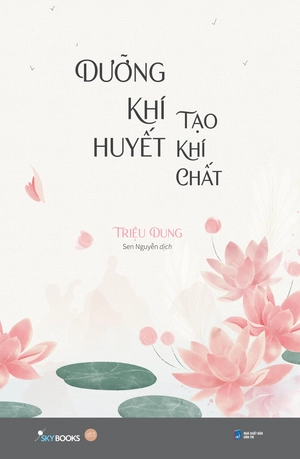 dưỡng khí huyết tạo khí chất (tái bản 2024) - Ảnh 2