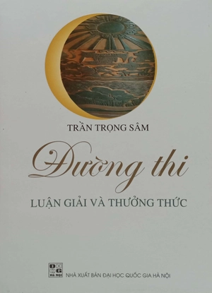 đường thi - luận giải và thưởng thức - tập 1 - Ảnh 2