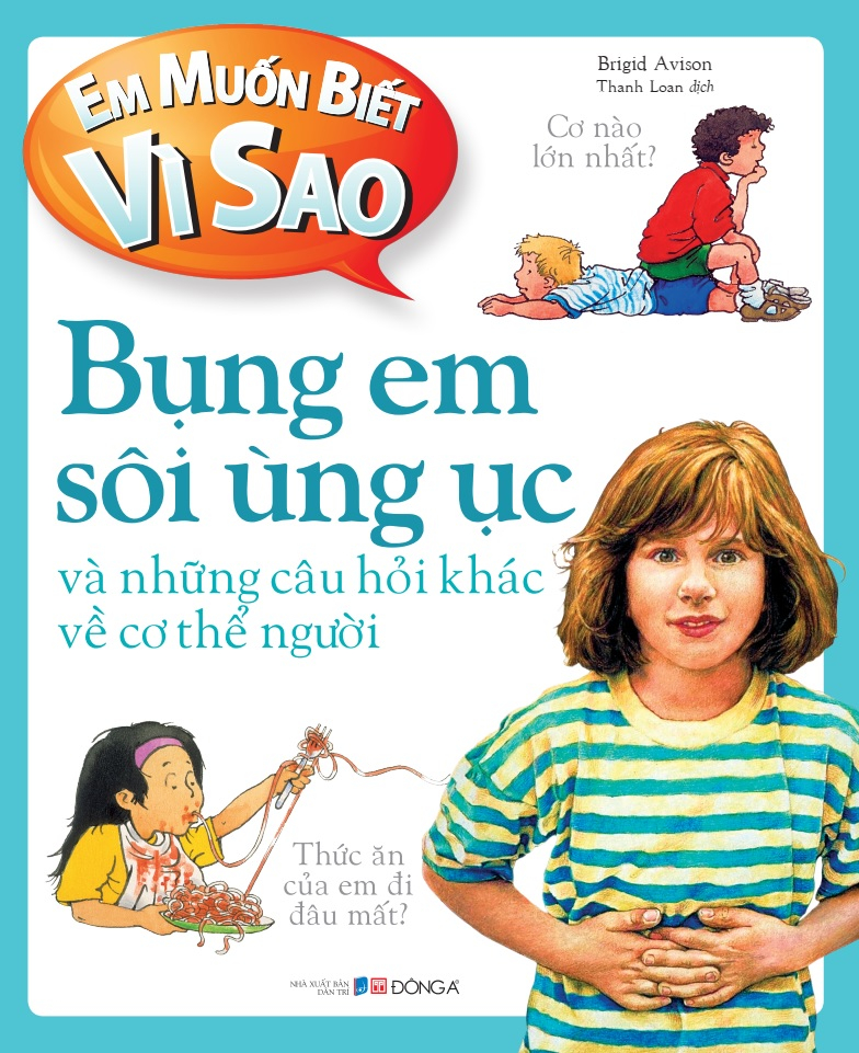 em muốn biết vì sao - bụng em sôi ùng ục và những câu hỏi khác về cơ thể (tái bản 2022) - Ảnh 3